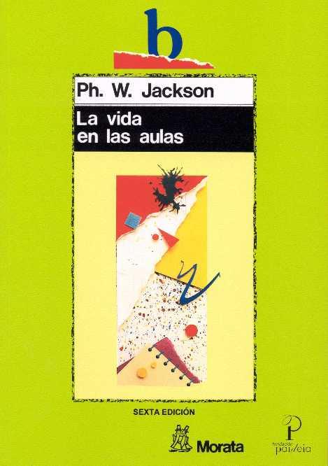 VIDA EN LAS AULAS, LA | 9788471123565 | JACKSON, PHILIP W. | Llibreria L'Illa - Llibreria Online de Mollet - Comprar llibres online