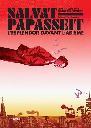 SALVAT-PAPASSEIT. L'ESPLENDOR DAVANT L'ABISME | 9788410161122 | COMOTTO, AGUSTÍN | Llibreria L'Illa - Llibreria Online de Mollet - Comprar llibres online