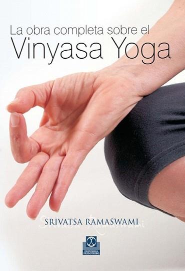 OBRA COMPLETA SOBRE EL VINYASA YOGA, LA | 9788480199704 | RAMASWAMI, SRIVATSA | Llibreria L'Illa - Llibreria Online de Mollet - Comprar llibres online