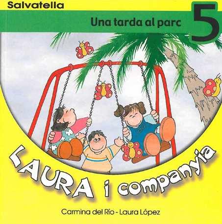 LAURA I COMPANYIA 5. UNA TARDA AL PARC | 9788484122470 | RIO GALVE, CARMINA DEL | Llibreria L'Illa - Llibreria Online de Mollet - Comprar llibres online