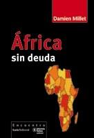 AFRICA SIN DEUDA | 9788474269994 | MILLET, DANIEL | Llibreria L'Illa - Llibreria Online de Mollet - Comprar llibres online