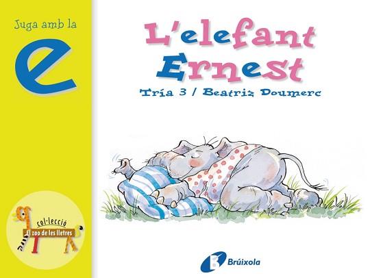 ELEFANT ERNEST, L' | 9788483041826 | DOUMERC, BEATRIZ | Llibreria L'Illa - Llibreria Online de Mollet - Comprar llibres online