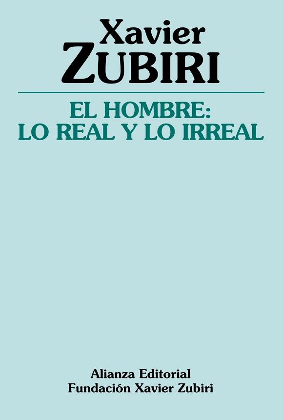 HOMBE LO REAL Y LO IRREAL, EL | 9788420643335 | ZUBIRI, XAVIER | Llibreria L'Illa - Llibreria Online de Mollet - Comprar llibres online