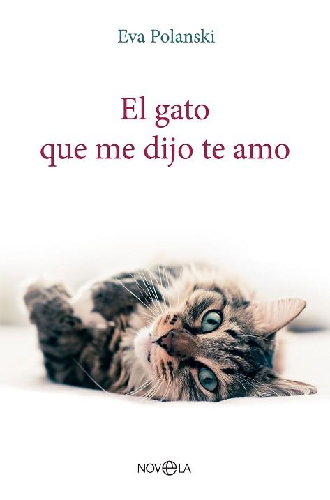 GATO QUE ME DIJO TE AMO, EL | 9788413845197 | POLANSKI, EVA | Llibreria L'Illa - Llibreria Online de Mollet - Comprar llibres online