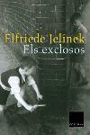 EXCLOSOS, ELS | 9788466406048 | JELINEK, ELFRIEDE (NOBEL LITERATURA 2004 | Llibreria L'Illa - Llibreria Online de Mollet - Comprar llibres online