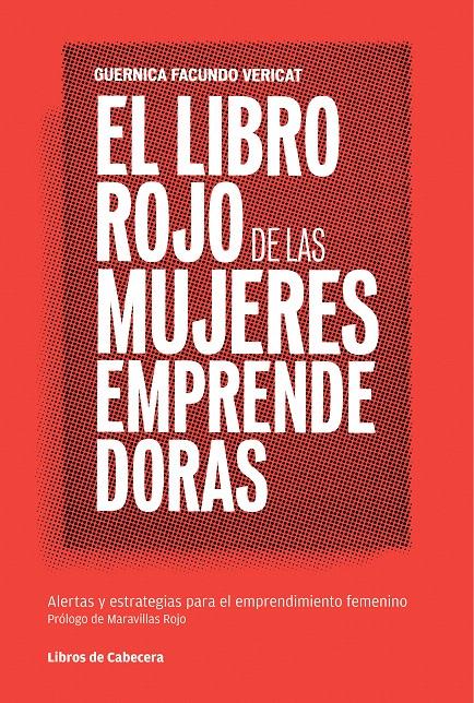 LIBRO ROJO DE LAS MUJERES EMPRENDEDORAS, EL | 9788493950712 | FACUNDO VERICAT, GUERNICA | Llibreria L'Illa - Llibreria Online de Mollet - Comprar llibres online