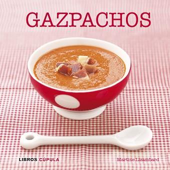 GAZPACHOS | 9788448007072 | LIZAMBARD, MARTINE | Llibreria L'Illa - Llibreria Online de Mollet - Comprar llibres online