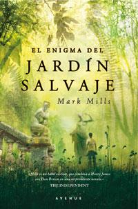 ENIGMA DEL JARDIN SALVAJE, EL | 9788498676976 | MILLS, MARK | Llibreria L'Illa - Llibreria Online de Mollet - Comprar llibres online