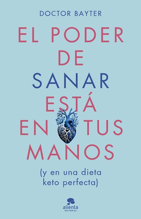 PODER DE SANAR ESTÁ EN TUS MANOS | 9788413443669 | DOCTOR BAYTER