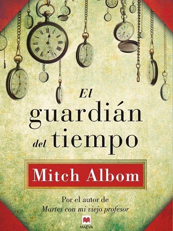 GUARDIÁN DEL TIEMPO, EL | 9788415532811 | ALBOM, MITCH | Llibreria L'Illa - Llibreria Online de Mollet - Comprar llibres online