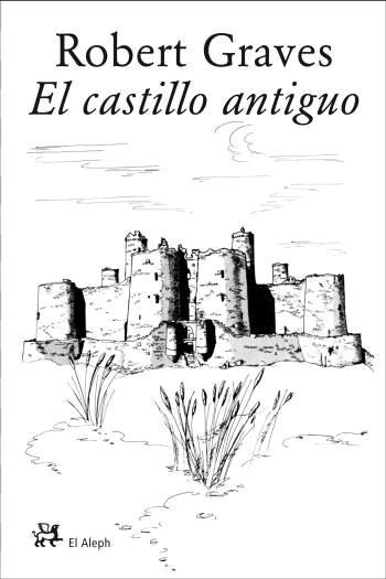 CASTILLO ANTIGUO, EL | 9788476698136 | GRAVES, ROBERT | Llibreria L'Illa - Llibreria Online de Mollet - Comprar llibres online