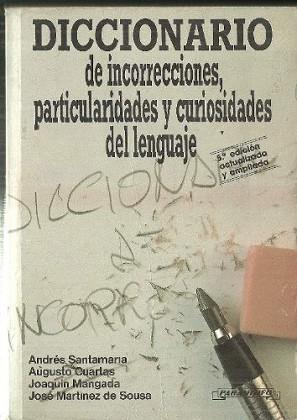 DICCIONARIO DE INCORRECCIONES, PARTICULARIDADES Y | 9788428316613 | SANTAMARIA CHAVARRIA, ANDRES, ETC. | Llibreria L'Illa - Llibreria Online de Mollet - Comprar llibres online