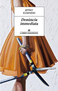 DENÚNCIA IMMEDIATA | 9788433915597 | EUGENIDES, JEFFREY | Llibreria L'Illa - Llibreria Online de Mollet - Comprar llibres online