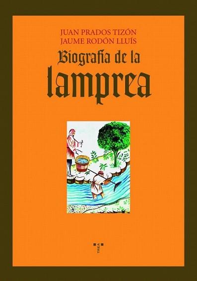 BIOGRAFIA DE LAMPREA | 9788497044554 | PRADOS TIZON, JUAN / JAUME RODON LLUIS | Llibreria L'Illa - Llibreria Online de Mollet - Comprar llibres online