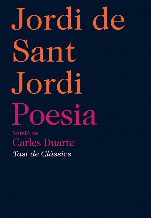 POESIA JORDI DE SANT JORDI | 9788472267701 | JORDI DE SANT JORDI | Llibreria L'Illa - Llibreria Online de Mollet - Comprar llibres online