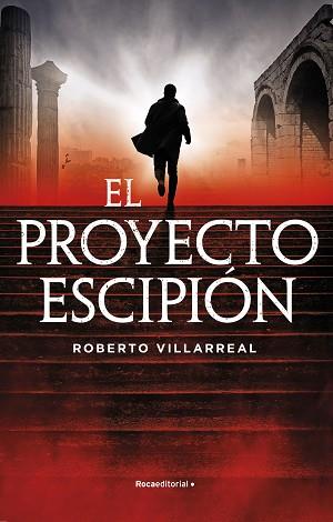 PROYECTO ESCIPIÓN, EL | 9788418557859 | VILLARREAL DOMARCO, ROBERTO | Llibreria L'Illa - Llibreria Online de Mollet - Comprar llibres online