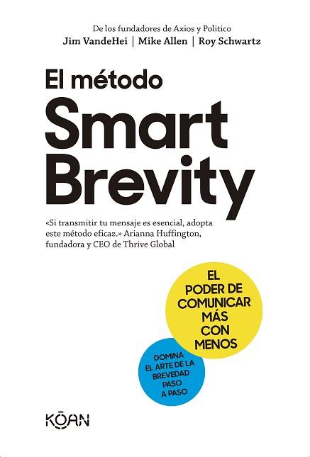 MÉTODO SMART BREVITY, EL | 9788418223938 | VANDEHEI, JIM/ALLEN, MIKE/SCHWARTZ, ROY | Llibreria L'Illa - Llibreria Online de Mollet - Comprar llibres online