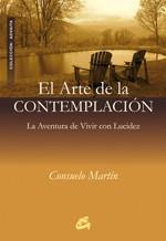 ARTE DE LA CONTEMPLACION : LA AVENTURA DE VIVIR CON LUCID | 9788484451952 | MARTIN DIAZ, CONSUELO | Llibreria L'Illa - Llibreria Online de Mollet - Comprar llibres online