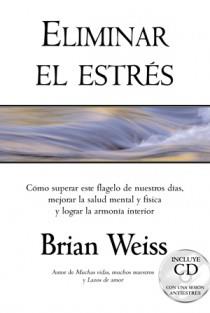 ELIMINAR EL ESTRES | 9788466615914 | WEISS, BRIAN | Llibreria L'Illa - Llibreria Online de Mollet - Comprar llibres online