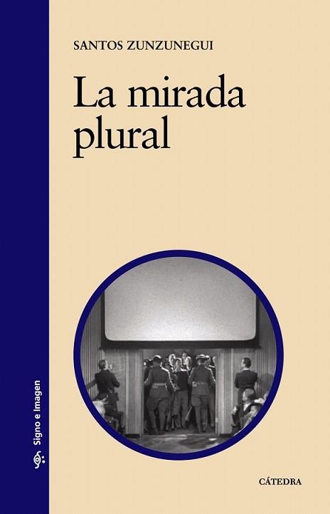 MIRADA PLURAL, LA | 9788437624594 | ZUNZUNEGUI, SANTOS | Llibreria L'Illa - Llibreria Online de Mollet - Comprar llibres online