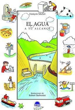 AGUA A TU ALCANCE, EL | 9788497542654 | MICHEL, FRANÇOIS | Llibreria L'Illa - Llibreria Online de Mollet - Comprar llibres online