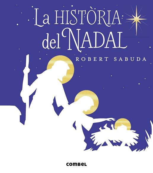 HISTÒRIA DEL NADAL, LA | 9788491011132 | SABUDA, ROBERT | Llibreria L'Illa - Llibreria Online de Mollet - Comprar llibres online