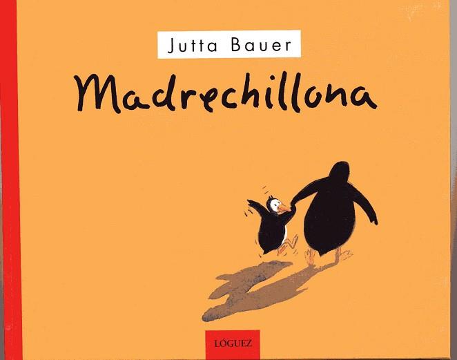 MADRECHILLONA | 9788489804364 | BAUER, JUTTA | Llibreria L'Illa - Llibreria Online de Mollet - Comprar llibres online