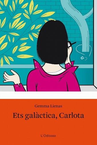 ETS GALACTICA CARLOTA | 9788492671083 | LIENAS, GEMMA | Llibreria L'Illa - Llibreria Online de Mollet - Comprar llibres online
