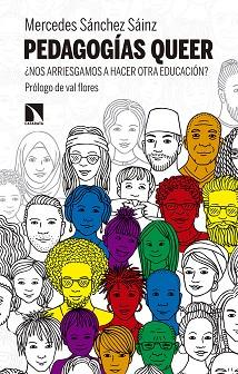 PEDAGOGÍAS QUEER | 9788490978290 | SÁNCHEZ SÁINZ, MERCEDES | Llibreria L'Illa - Llibreria Online de Mollet - Comprar llibres online