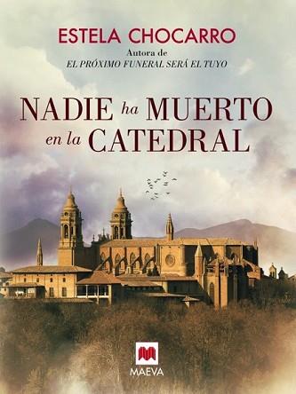 NADIE HA MUERTO EN LA CATEDRAL | 9788416363612 | CHOCARRO, ESTELA | Llibreria L'Illa - Llibreria Online de Mollet - Comprar llibres online