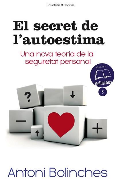 SECRET DE L'AUTOESTIMA, EL | 9788490343579 | BOLINCHES SÁNCHEZ, ANTONI | Llibreria L'Illa - Llibreria Online de Mollet - Comprar llibres online