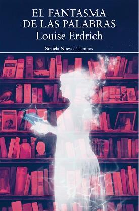 FANTASMA DE LAS PALABRAS, EL | 9788419419118 | ERDRICH, LOUISE | Llibreria L'Illa - Llibreria Online de Mollet - Comprar llibres online