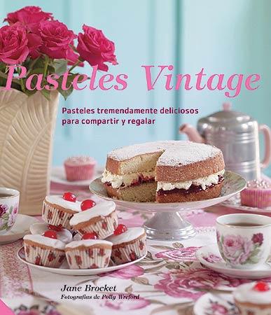 PASTELES VINTAGE | 9788426140043 | BROCKET, JANE | Llibreria L'Illa - Llibreria Online de Mollet - Comprar llibres online