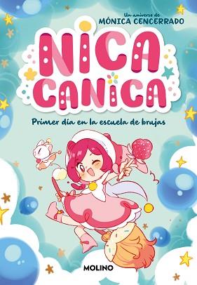 NICA CANICA 1 - PRIMER DÍA EN LA ESCUELA DE BRUJAS | 9788427241831 | CENCERRADO, MÓNICA | Llibreria L'Illa - Llibreria Online de Mollet - Comprar llibres online