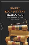 SI ABOGADO!.LO QUE NO APRENDI EN LA.. | 9788484329244 | ROCA I JUNYENT, MIQUEL | Llibreria L'Illa - Llibreria Online de Mollet - Comprar llibres online