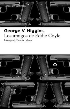 AMIGOS DE EDDIE COYLE, LOS | 9788492663446 | HIGGINS, GEORGE V. | Llibreria L'Illa - Llibreria Online de Mollet - Comprar llibres online