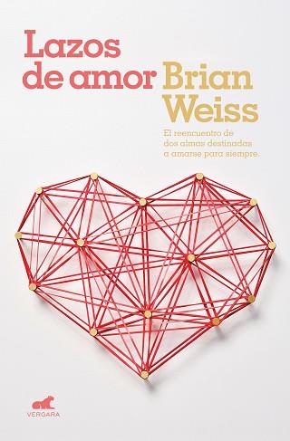 LAZOS DE AMOR | 9788416076604 | WEISS, BRIAN | Llibreria L'Illa - Llibreria Online de Mollet - Comprar llibres online