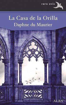 CASA DE LA ORILLA, LA | 9788411780322 | DU MAURIER, DAPHNE | Llibreria L'Illa - Llibreria Online de Mollet - Comprar llibres online