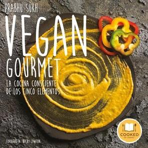 VEGAN GOURMET | 9788479539986 | LAWTON, BECKY/SUKH, PRABHU | Llibreria L'Illa - Llibreria Online de Mollet - Comprar llibres online