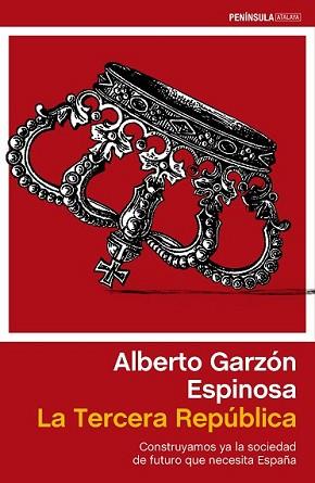 TERCERA REPÚBLICA, LA | 9788499422985 | GARZÓN ESPINOSA, ALBERTO | Llibreria L'Illa - Llibreria Online de Mollet - Comprar llibres online