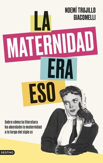 MATERNIDAD ERA ESO, LA | 9788423363964 | TRUJILLO GIACOMELLI, NOEMÍ | Llibreria L'Illa - Llibreria Online de Mollet - Comprar llibres online