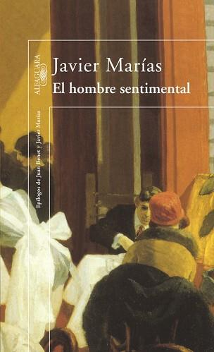 HOMBRE SENTIMENTAL, EL | 9788420430935 | MARIAS, JAVIER | Llibreria L'Illa - Llibreria Online de Mollet - Comprar llibres online