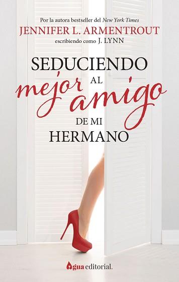 SEDUCIENDO AL MEJOR AMIGO DE MI HERMANO | 9788412650945 | ARMENTROUT, JENNIFER L. | Llibreria L'Illa - Llibreria Online de Mollet - Comprar llibres online