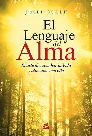 LENGUAJE DEL ALMA, EL | 9788484455332 | SOLER, JOSEP | Llibreria L'Illa - Llibreria Online de Mollet - Comprar llibres online