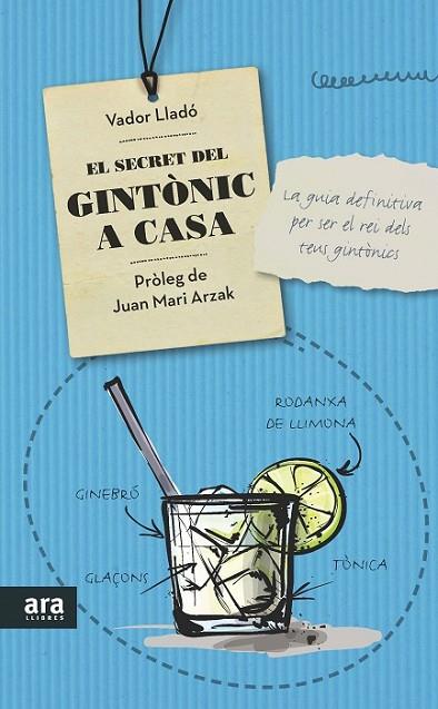 SECRET DEL GINTÒNIC A CASA, EL | 9788416154319 | LLADÓ TRENS, VADOR | Llibreria L'Illa - Llibreria Online de Mollet - Comprar llibres online