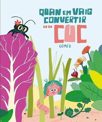 QUAN EM VAIG CONVERTIR EN UN CUC | 9788410406018 | GÓMEZ | Llibreria L'Illa - Llibreria Online de Mollet - Comprar llibres online