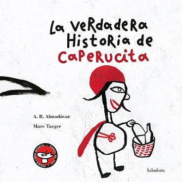 VERDADERA HISTORIA DE CAPERUCITA ROJA, LA | 9788493375591 | RODRIGUEZ ALMODOVAR, ANTONIO (1941- ) | Llibreria L'Illa - Llibreria Online de Mollet - Comprar llibres online