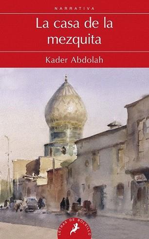 CASA DE LA MEZQUITA, LA | 9788498383843 | ABDOLAH, KADER | Llibreria L'Illa - Llibreria Online de Mollet - Comprar llibres online