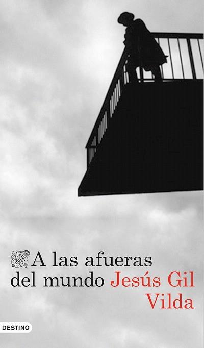 A LAS AFUERAS DEL MUNDO | 9788423349494 | GIL VILDA, JESÚS | Llibreria L'Illa - Llibreria Online de Mollet - Comprar llibres online