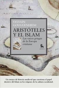 ARISTOTELES Y EL ISLAM | 9788424936181 | GOUGUENHEIM, SYLVAIN | Llibreria L'Illa - Llibreria Online de Mollet - Comprar llibres online